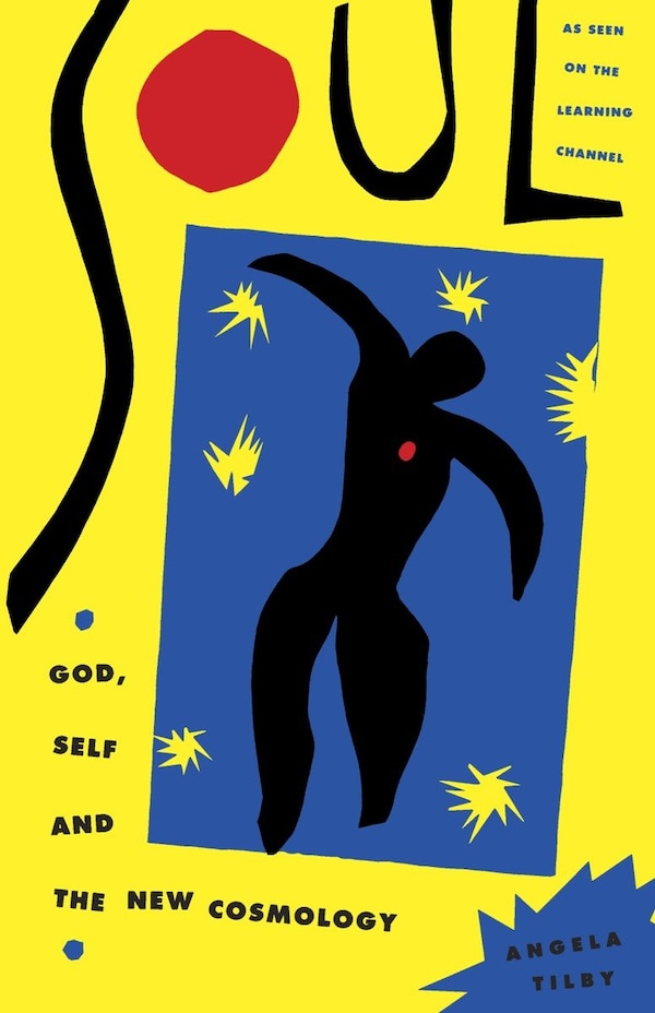 Soul: God Self And New Cosmology by Angela Tilby, Paperback | Indigo Chapters