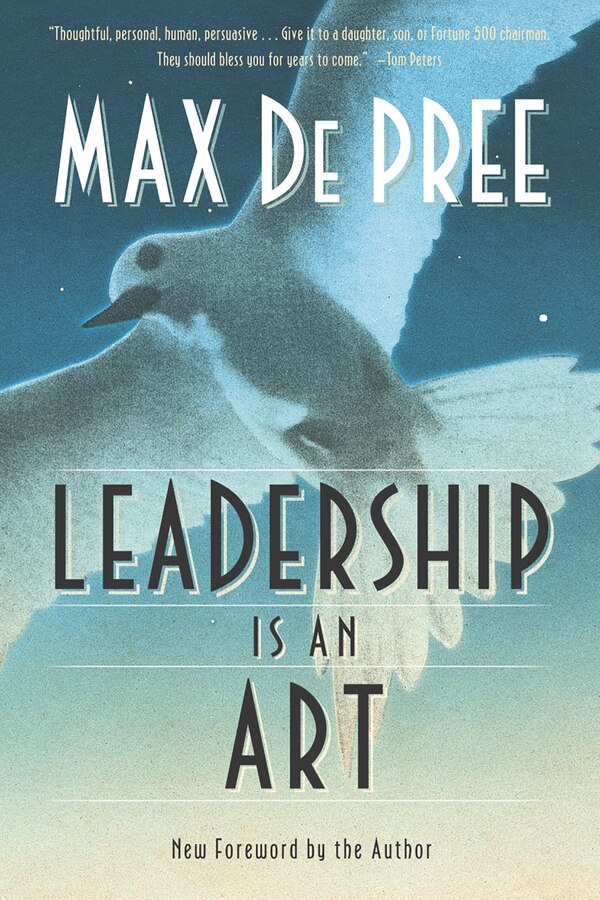 Leadership Is An Art by Max Depree, Paperback | Indigo Chapters