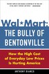 Wal-mart: The Bully Of Bentonville by Anthony Bianco, Paperback | Indigo Chapters