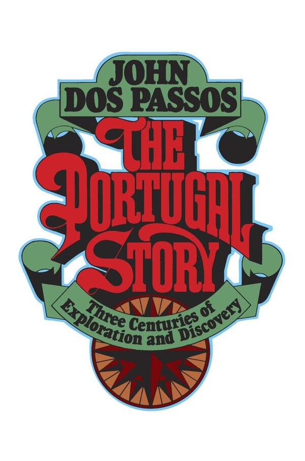 The Portugal Story by John Dos Passos, Paperback | Indigo Chapters