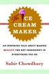 The Ice Cream Maker by Subir Chowdhury, Hardcover | Indigo Chapters