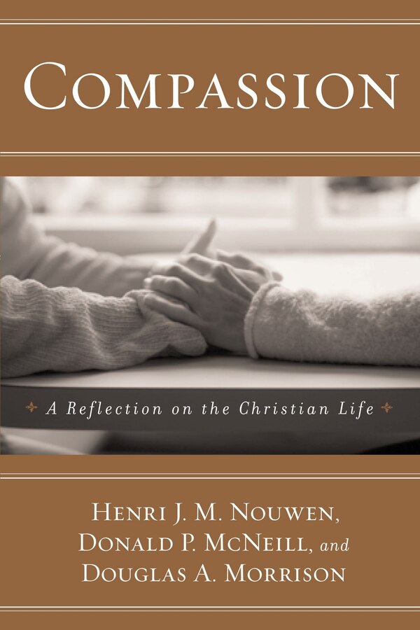 Compassion by Henri J. M. Nouwen, Paperback | Indigo Chapters