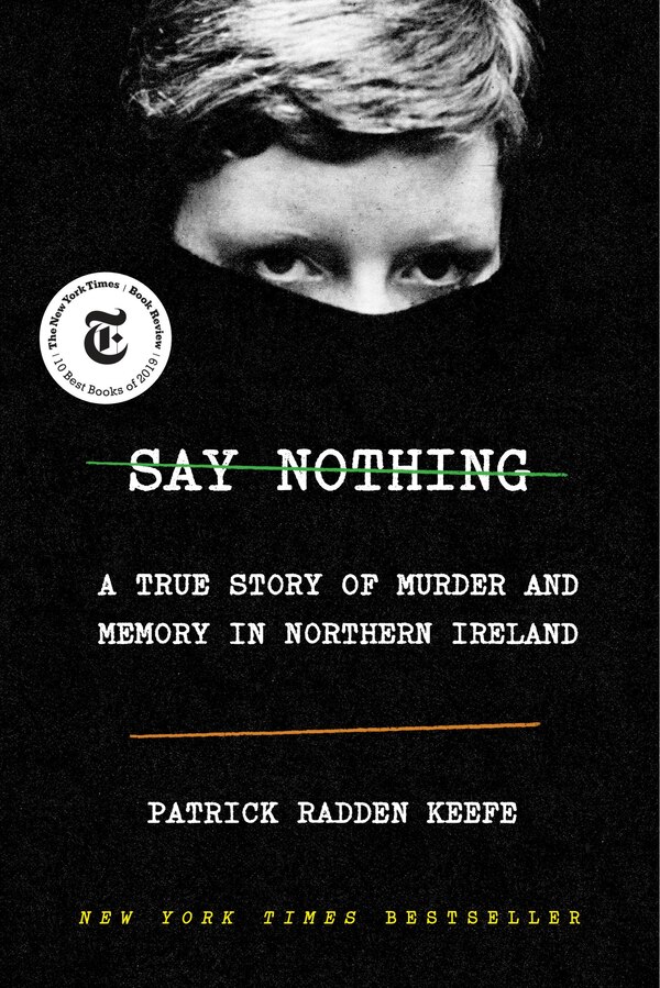 Say Nothing by Patrick Radden Keefe, Hardcover | Indigo Chapters
