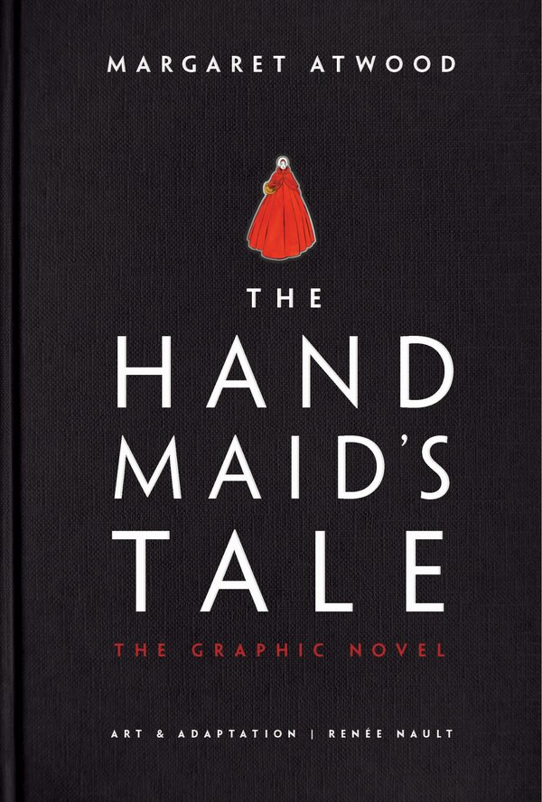 The Handmaid's Tale (Graphic Novel) by Margaret Atwood, Hardcover | Indigo Chapters