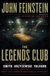The Legends Club by John Feinstein, Hardcover | Indigo Chapters