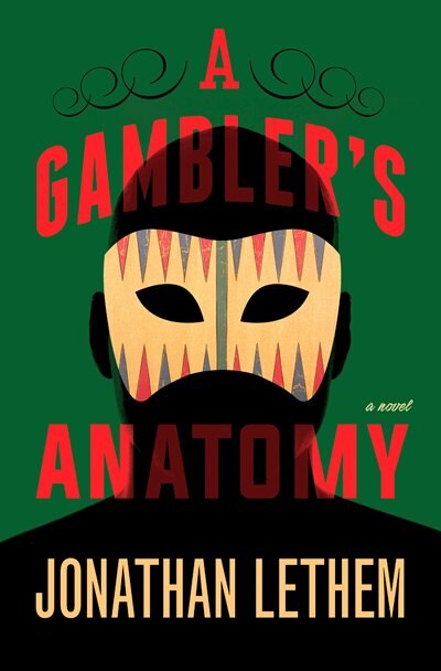 A Gambler's Anatomy by Jonathan Lethem, Hardcover | Indigo Chapters