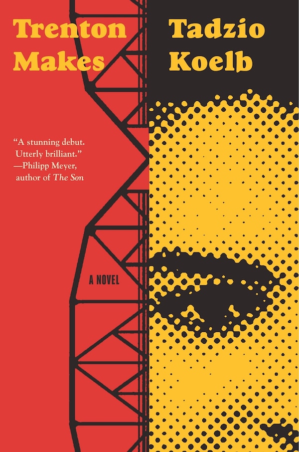 Trenton Makes by Tadzio Koelb, Hardcover | Indigo Chapters