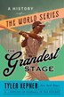 The Grandest Stage by Tyler Kepner, Hardcover | Indigo Chapters