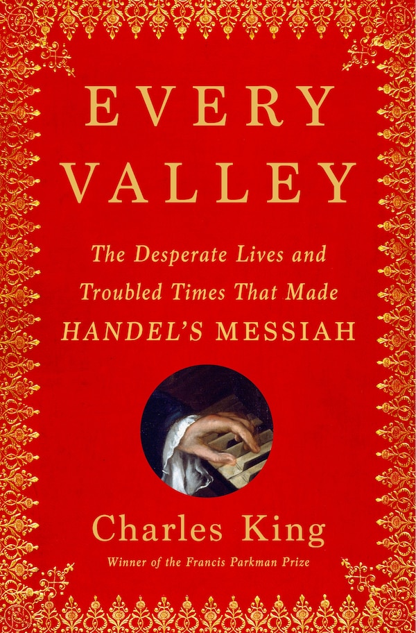 Every Valley by Charles King, Hardcover | Indigo Chapters