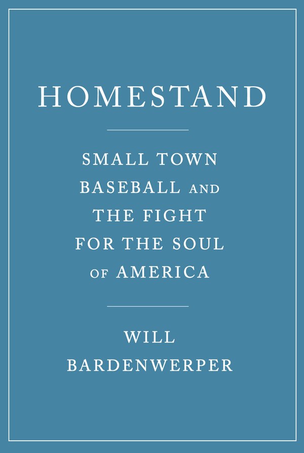 Homestand by Will Bardenwerper, Hardcover | Indigo Chapters