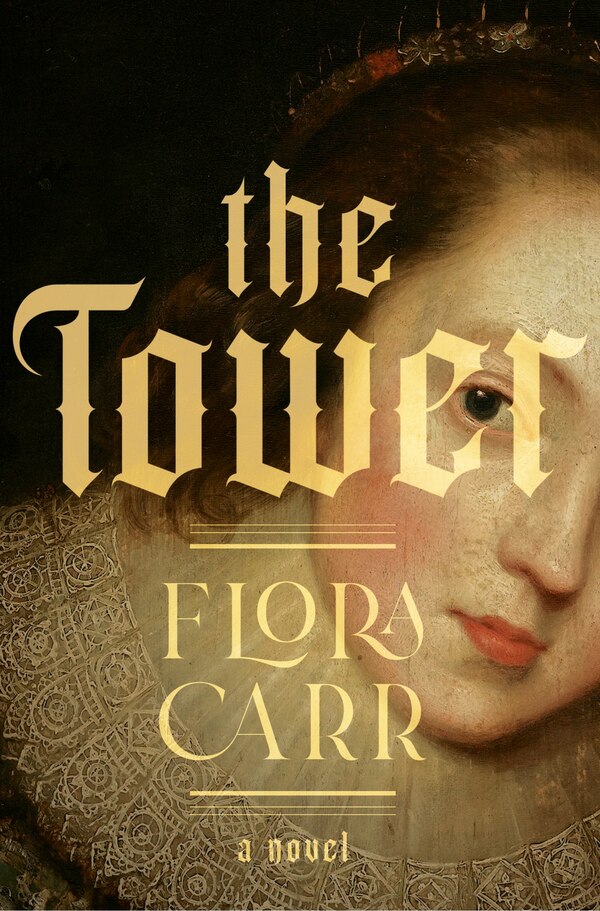 The Tower by Flora Carr, Hardcover | Indigo Chapters