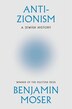 Anti-Zionism by Benjamin Moser, Hardcover | Indigo Chapters