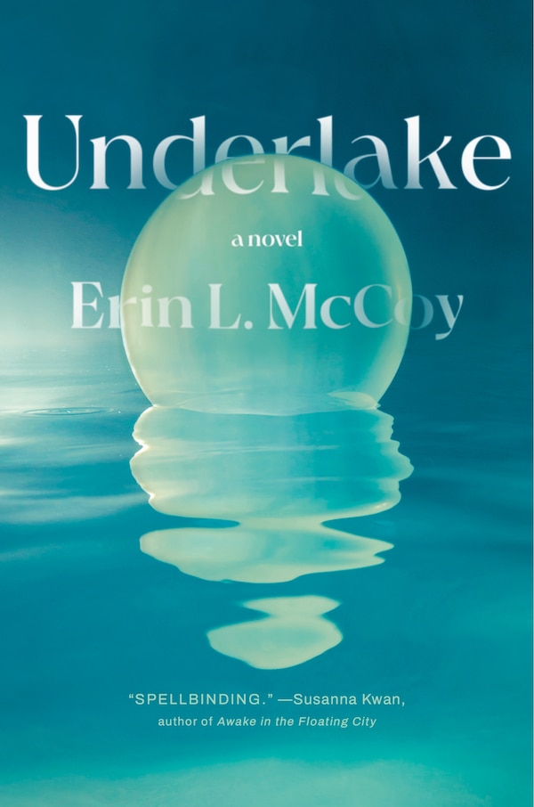 Underlake by Erin L. McCoy, Hardcover | Indigo Chapters