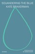 Squandering the Blue by Kate Braverman, Paperback | Indigo Chapters