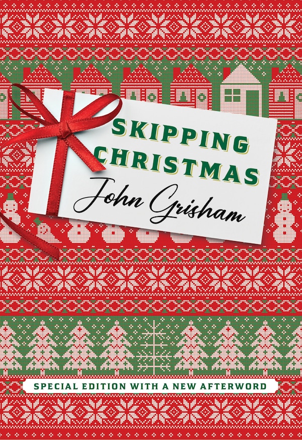 Skipping Christmas (Special Edition) by John Grisham, Hardcover | Indigo Chapters