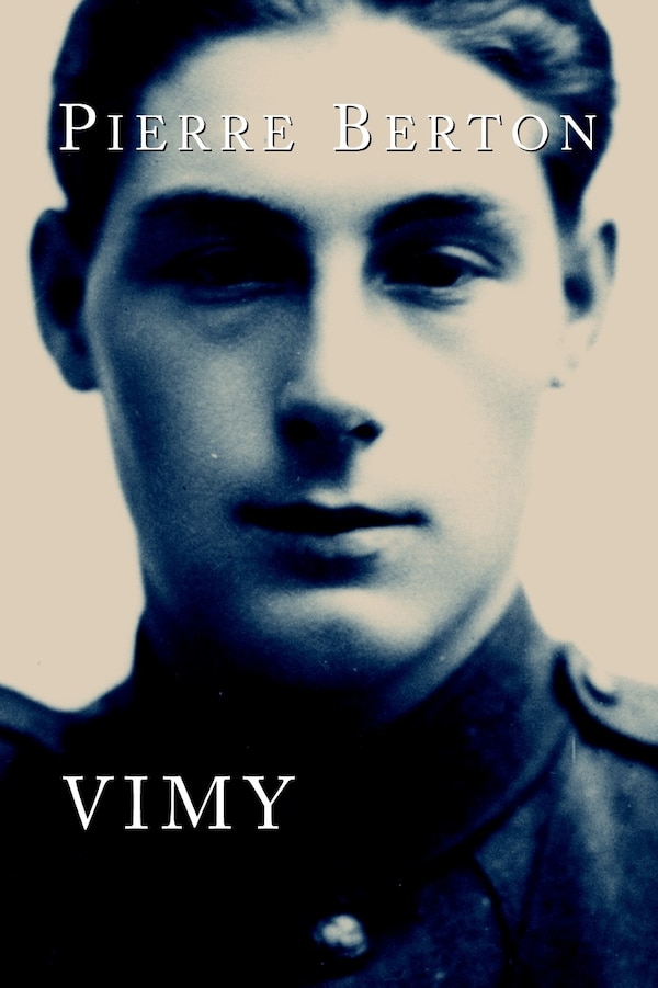 Vimy by Pierre Berton, Paperback | Indigo Chapters