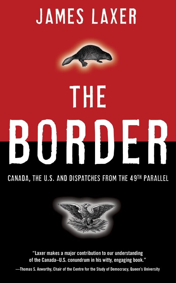 The Border by James Laxer, Paperback | Indigo Chapters