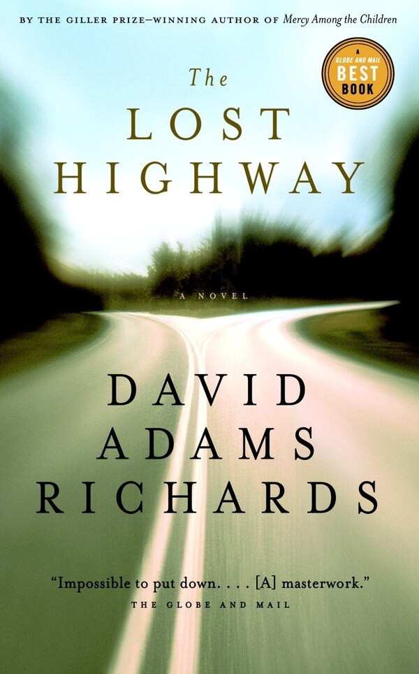 The Lost Highway by David Adams Richards, Paperback | Indigo Chapters