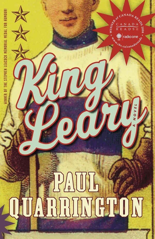 King Leary by Paul Quarrington, Paperback | Indigo Chapters