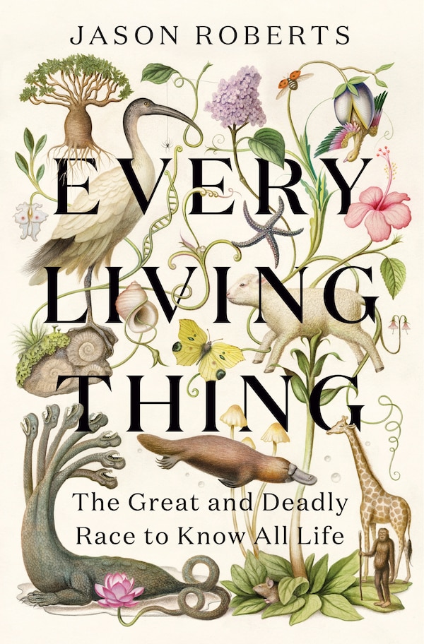 Every Living Thing by Jason Roberts, Hardcover | Indigo Chapters