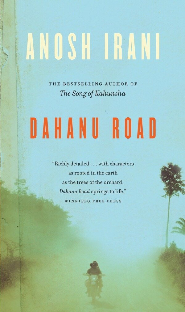 Dahanu Road by Anosh Irani, Paperback | Indigo Chapters