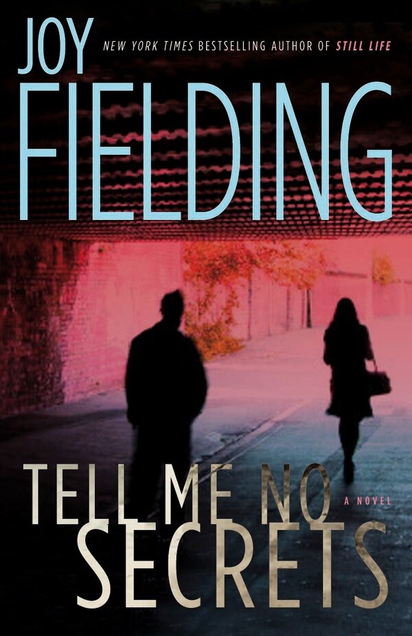 Tell Me No Secrets by Joy Fielding, Paperback | Indigo Chapters