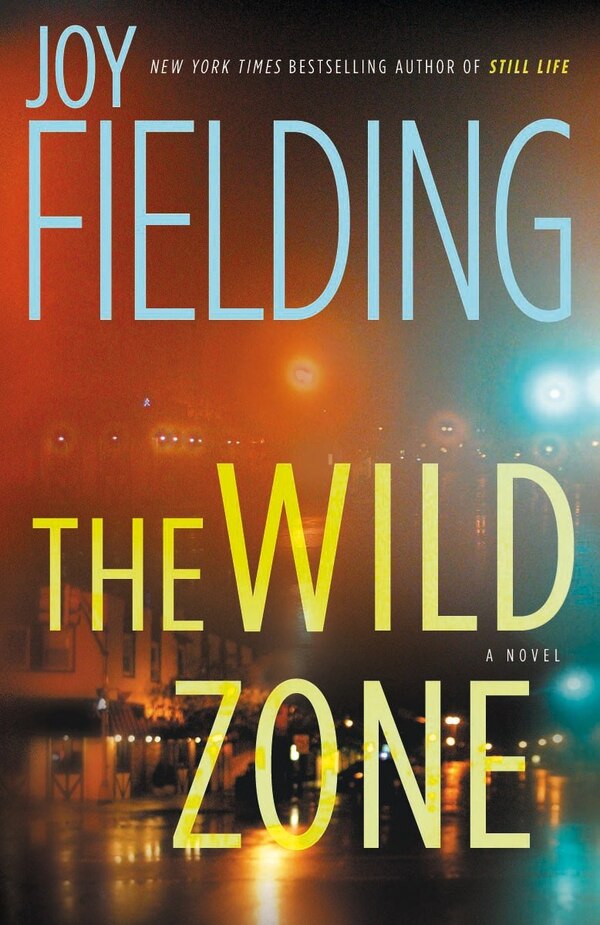 The Wild Zone by Joy Fielding, Paperback | Indigo Chapters