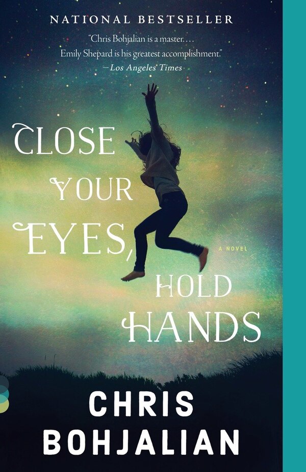 Close Your Eyes Hold Hands by Chris Bohjalian, Paperback | Indigo Chapters