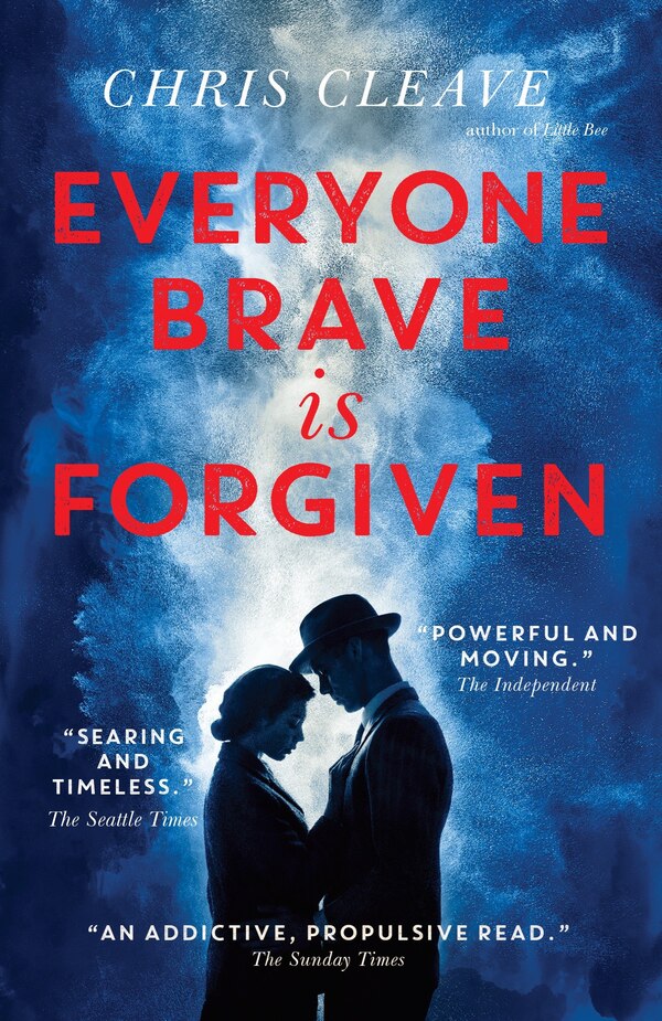 Everyone Brave Is Forgiven by Chris Cleave, Paperback | Indigo Chapters