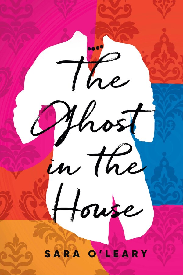 The Ghost In The House by Sara O'Leary, Paperback | Indigo Chapters