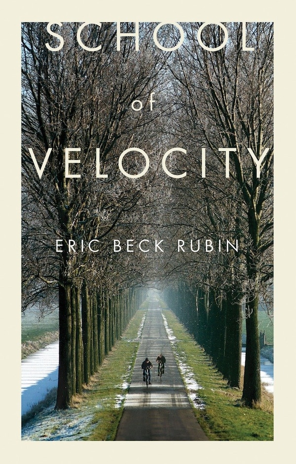 School Of Velocity by Eric Beck Rubin, Hardcover | Indigo Chapters