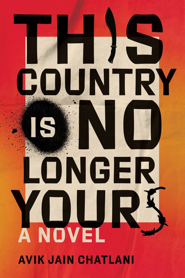 This Country Is No Longer Yours by Avik Jain Chatlani, Hardcover | Indigo Chapters