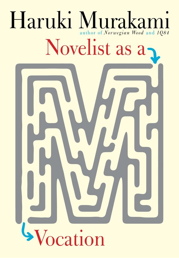 Novelist As A Vocation by Haruki Murakami, Hardcover | Indigo Chapters