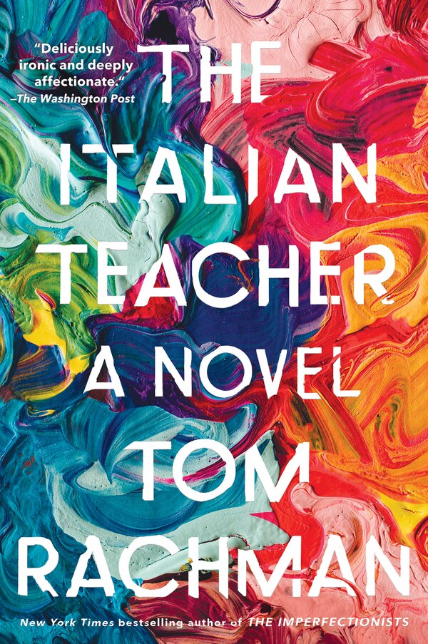 The Italian Teacher by Tom Rachman, Paperback | Indigo Chapters