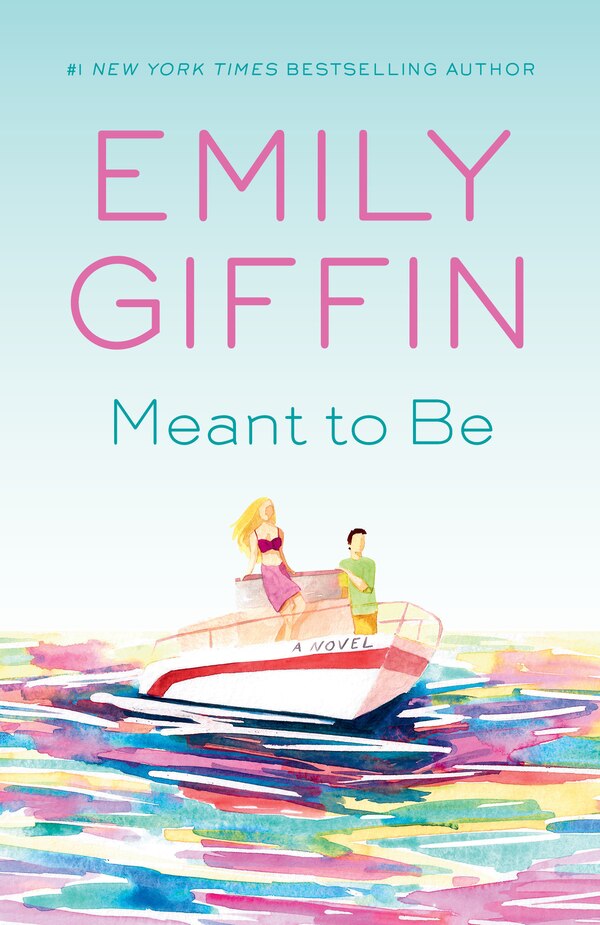 Meant to Be by Emily Giffin, Paperback | Indigo Chapters