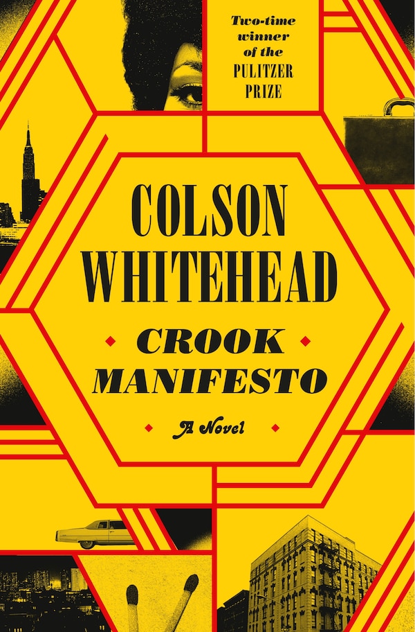 Crook Manifesto by Colson Whitehead, Hardcover | Indigo Chapters