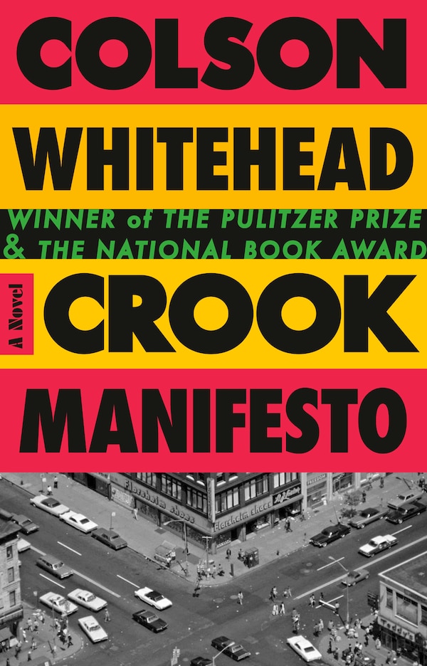 Crook Manifesto by Colson Whitehead, Paperback | Indigo Chapters