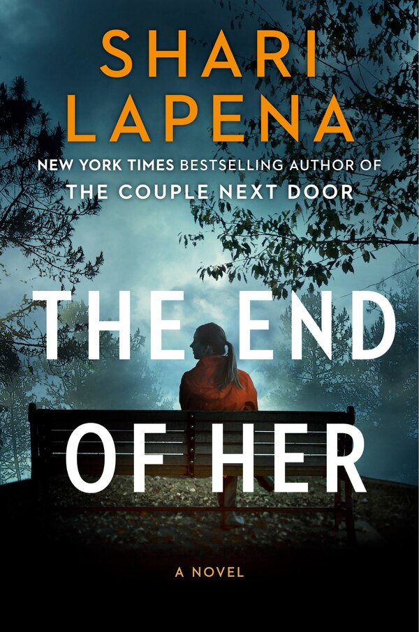 The End Of Her by Shari Lapena, Paperback | Indigo Chapters