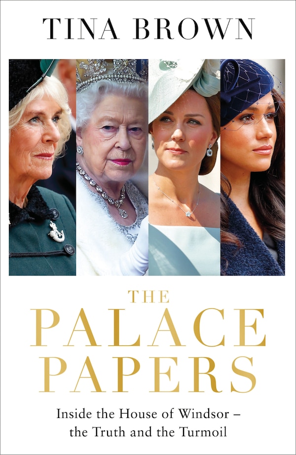 The Palace Papers by Tina Brown, Hardcover | Indigo Chapters