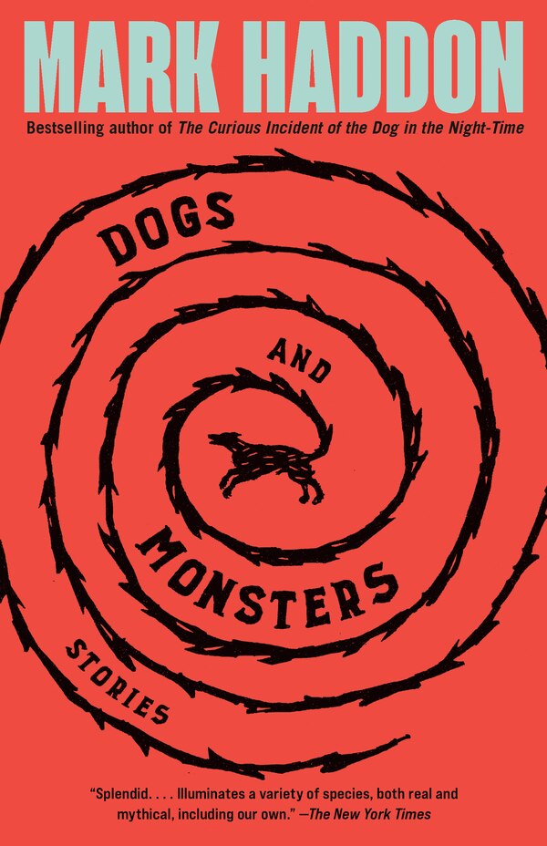 Dogs and Monsters by Mark Haddon, Paperback | Indigo Chapters