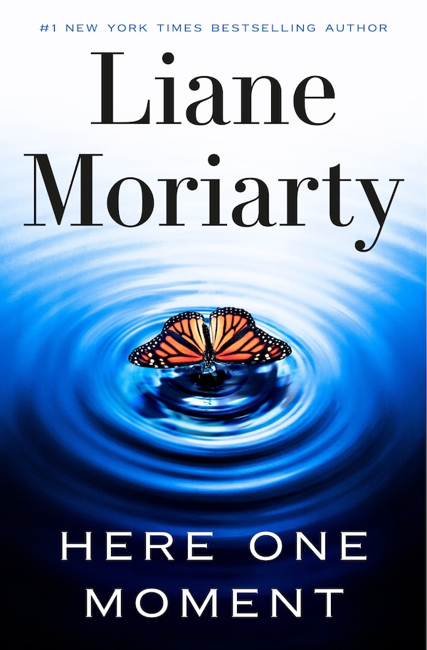 Here One Moment by Liane Moriarty, Hardcover | Indigo Chapters