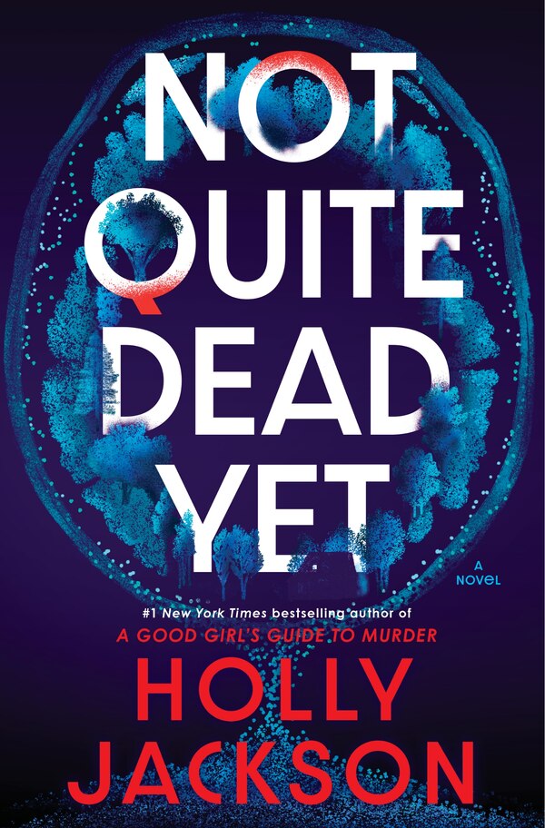 Not Quite Dead Yet by Holly Jackson, Hardcover | Indigo Chapters