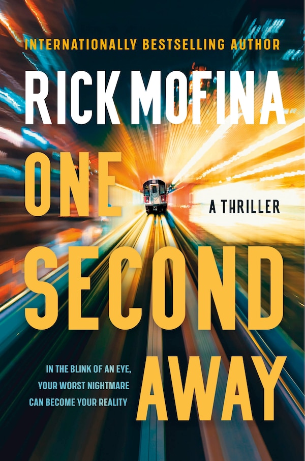 One Second Away by Rick Mofina, Paperback | Indigo Chapters