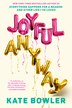Joyful Anyway by Kate Bowler, Hardcover | Indigo Chapters