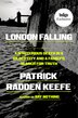 London Falling (Indigo Exclusive Signed Edition) by Patrick Radden Keefe, Hardcover | Indigo Chapters