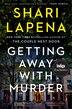 Getting Away with Murder (Indigo Exclusive Edition) by Shari Lapena, Paperback | Indigo Chapters