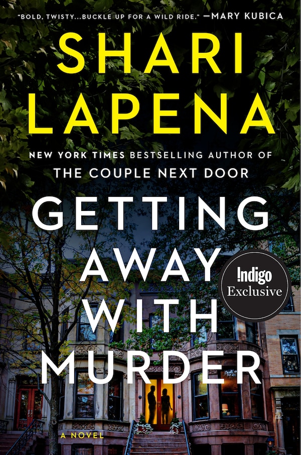 Getting Away with Murder (Indigo Exclusive Edition) by Shari Lapena, Paperback | Indigo Chapters