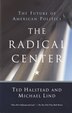 The Radical Center by Ted Halstead, Paperback | Indigo Chapters