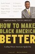 How to Make Black America Better by Tavis Smiley, Paperback | Indigo Chapters