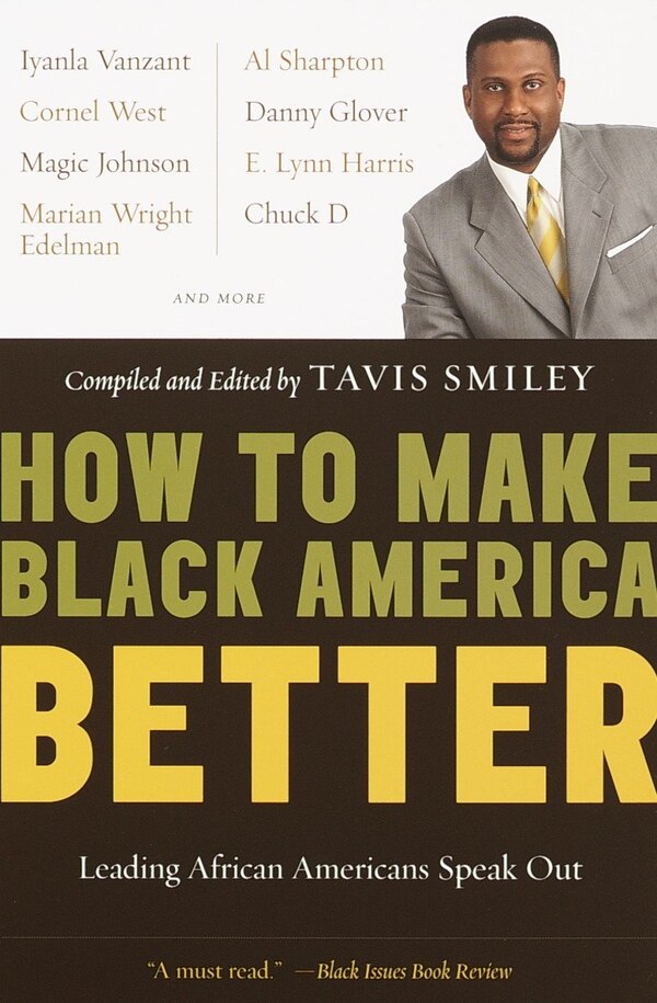 How to Make Black America Better by Tavis Smiley, Paperback | Indigo Chapters